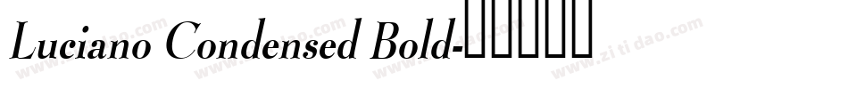 Luciano Condensed Bold字体转换